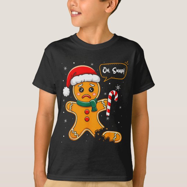 Funny Christmas Oh Snap Gingerbread Man Cookie X M T-Shirt (Front)