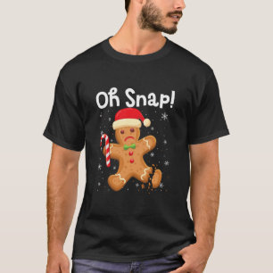 Funny Christmas Oh Snap Gingerbread Man Cookie X-M T-Shirt