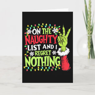 Funny Christmas On The Naughty List And I Regret N Card