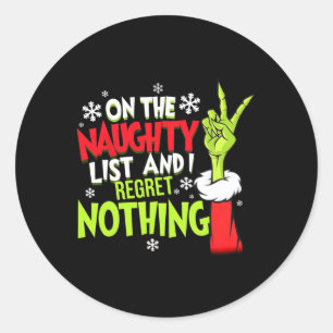 Funny Christmas On The Naughty List And I Regret N Classic Round Sticker