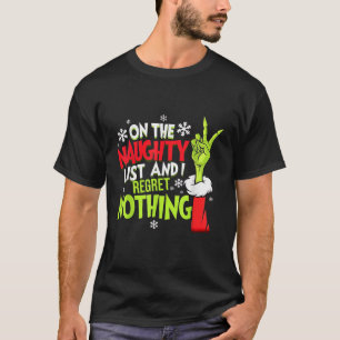 Funny Christmas On The Naughty List And I Regret N T-Shirt