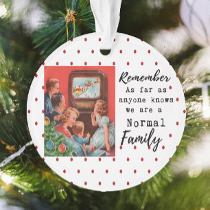 Funny Christmas Ornament Best Friend Normal Family