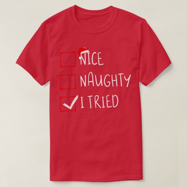 Funny Christmas Pajama Lights Nice Naughty I Tried T-Shirt (Design Front)
