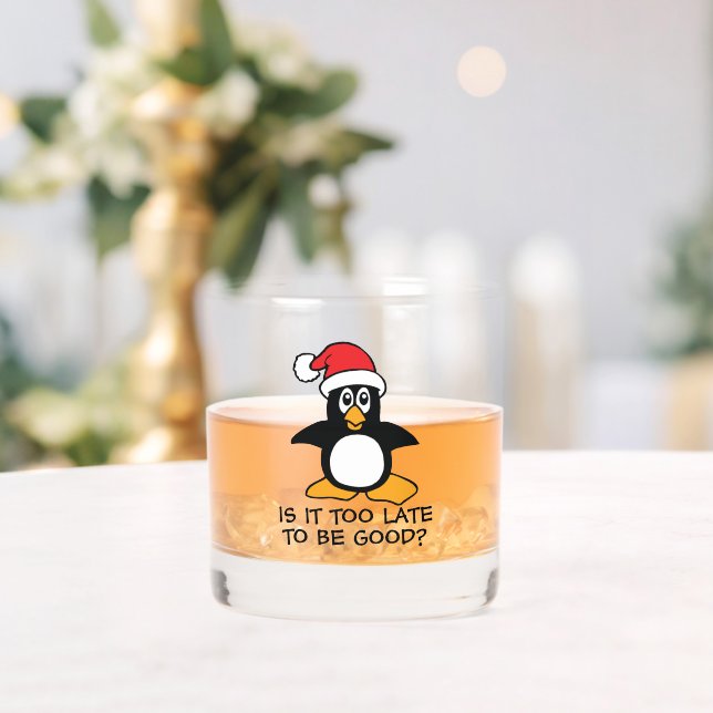 Funny Christmas Penguin Is it too late to be good Whiskey Glass (Insitu (Wedding))