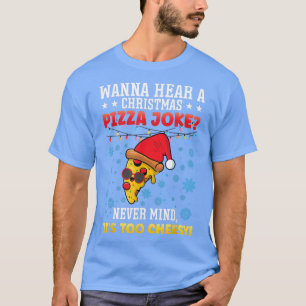 Funny Christmas Pizza Joke Santa Claus Too Cheesy  T-Shirt