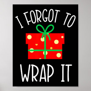 Funny Christmas Pregnancy Announcement I Forgot To Poster