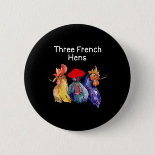 Funny Christmas Pun Three French Hens Chicken Puns 6 Cm Round Badge