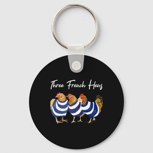 Funny Christmas Pun Three French Hens Chicken Puns Key Ring (Front)