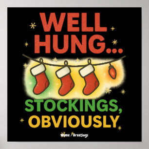 Funny Christmas Pun “Well Hung Stockings Obviously Poster