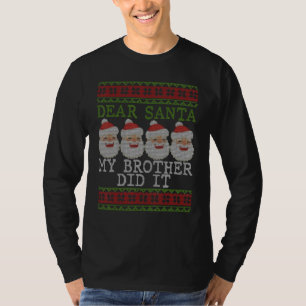 Funny Christmas Pyjamas Dear Santa My Brother Did T-Shirt