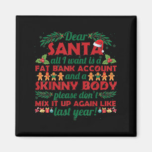 Funny Christmas Quote Dear Santa I Want A Fat Bank Magnet