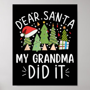 Funny Christmas Quote Sayings Dear Santa My Grandm Poster