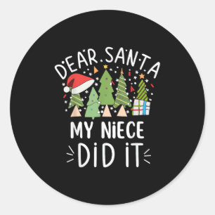 Funny Christmas Quote Sayings Dear Santa My Niece  Classic Round Sticker