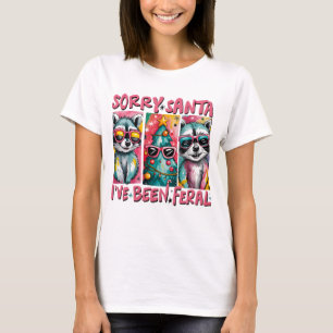 Funny Christmas Raccoon, Sorry Santa T-Shirt