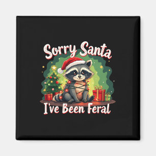 Funny Christmas Racoon Meme Sorry Santa I've Been Magnet