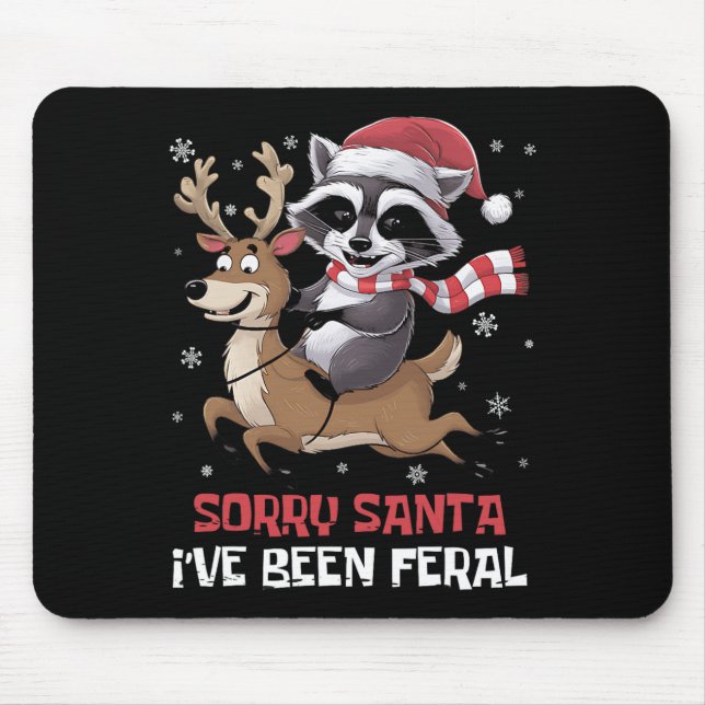 Funny Christmas Racoon Meme Sorry Santa I've Been Mouse Pad (Front)