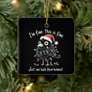 Funny Christmas Raven I’m Fine Burnout Sarcastic Ceramic Ornament