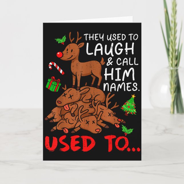 Funny Christmas Reindeer They Used To Laugh &amp;  Card (Front)