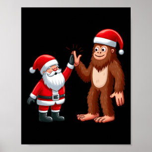 Funny Christmas Santa Claus Bigfoot High-fiving Xm Poster
