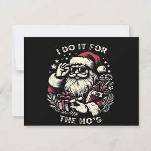 Funny Christmas Santa Claus I Do It For The Hos Me