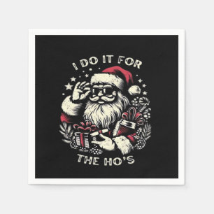 Funny Christmas Santa Claus I Do It For The Hos Me Napkin