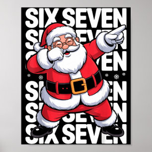 Funny Christmas Santa Dabbing Xmas Dab Six Seven 6 Poster