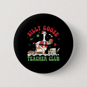 Funny Christmas Santa Silly Goose Teacher Club Ani 6 Cm Round Badge