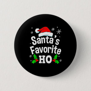Funny Christmas Santa's Favorite Ho Naughty Pajama 6 Cm Round Badge