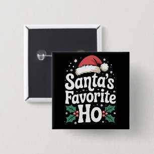 Funny Christmas Santa's Favourite Ho Naughty Pajam 15 Cm Square Badge