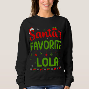 Funny Christmas Santa's Favourite Lola Cute Merry  Sweatshirt