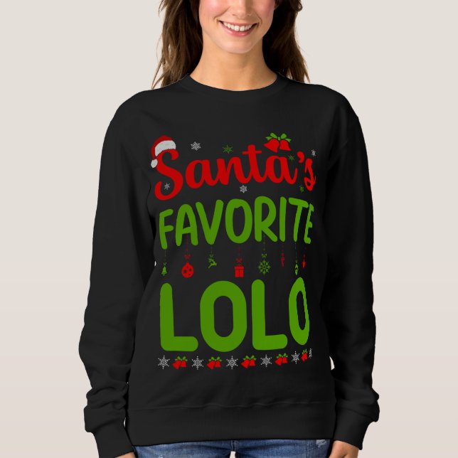 Funny Christmas Santa's Favourite Lolo Cute Merry  Sweatshirt (Front)