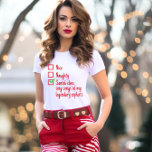 Funny Christmas Santa's Naughty List T-Shirt<br><div class="desc">Have you been bad this year? I mean really naughty?  Santa's elves sing songs about you!</div>