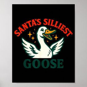 Funny Christmas Santas Silliest Goose Humor  Poster