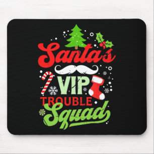 Funny Christmas Santa's Vip Trouble Squad Troublem Mouse Pad