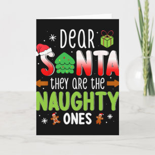 Funny Christmas Shirt Dear Santa They Are The Naug Card