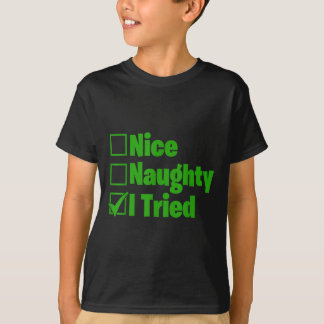 Funny Christmas Shirt Hilarious Nice Naughty I Tri