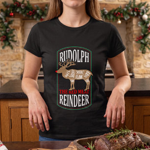 Funny Christmas Shirt - Rudolph Red Meat Reindeer