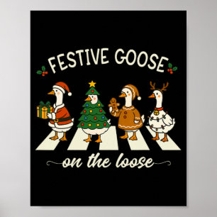 Funny Christmas Silly Goose Meme Festive Goose On  Poster