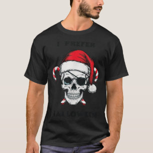Funny Christmas Skeleton I Prefer Halloween  T-Shirt