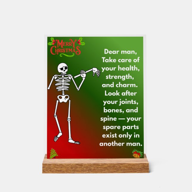 Funny Christmas Skeleton Wishes for man Acrylic Sign (Front)