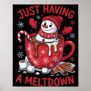 Funny Christmas Snowman Hot Chocolate Just Having Poster