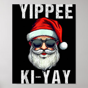 Funny Christmas Sweater Yippee-ki-yay Xmas , Uni-a Poster