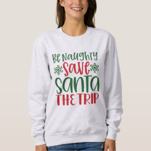Funny Christmas Sweatshirt