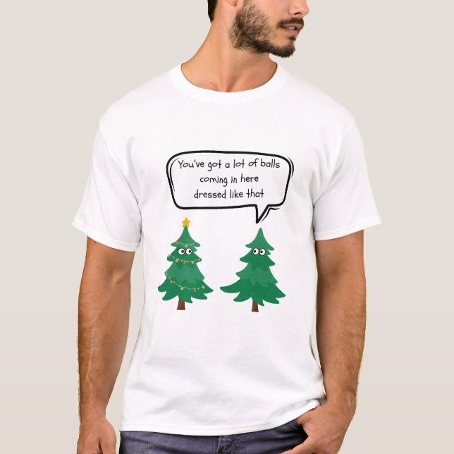 Funny Christmas Talking Christmas Trees  T-Shirt (Front)