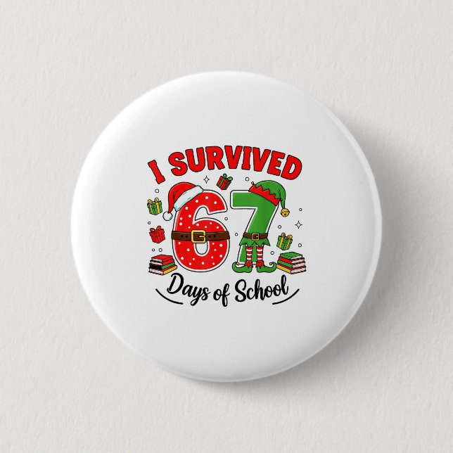 Funny Christmas Teacher Santa I Survived 67 Days O 6 Cm Round Badge (Front)