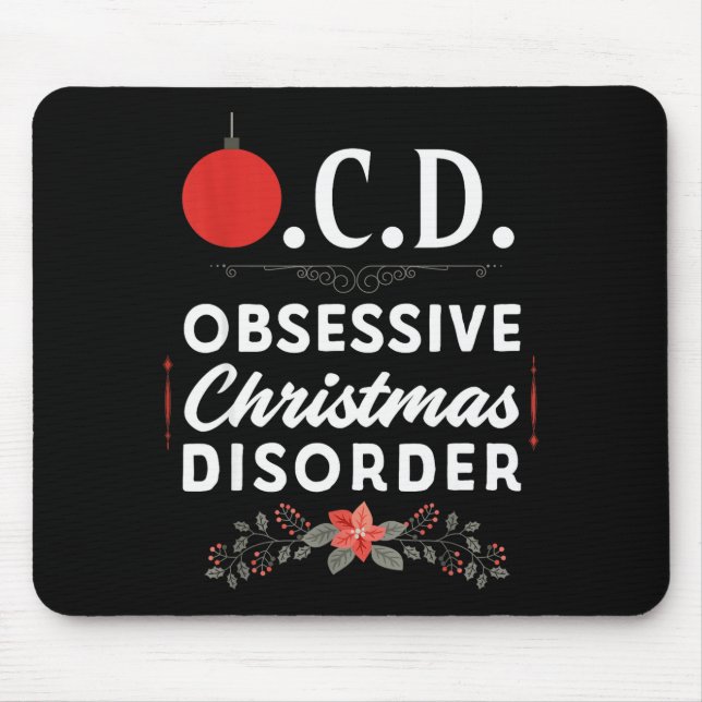 Funny Christmas Tees &amp; Tm. Obsessive Christmas Mouse Pad (Front)