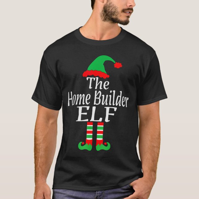 Funny Christmas The Home Builder Elf Developer Arc T-Shirt (Front)
