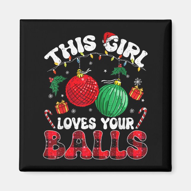Funny Christmas This Girl Loves Your Humor Adult W Magnet (Front)
