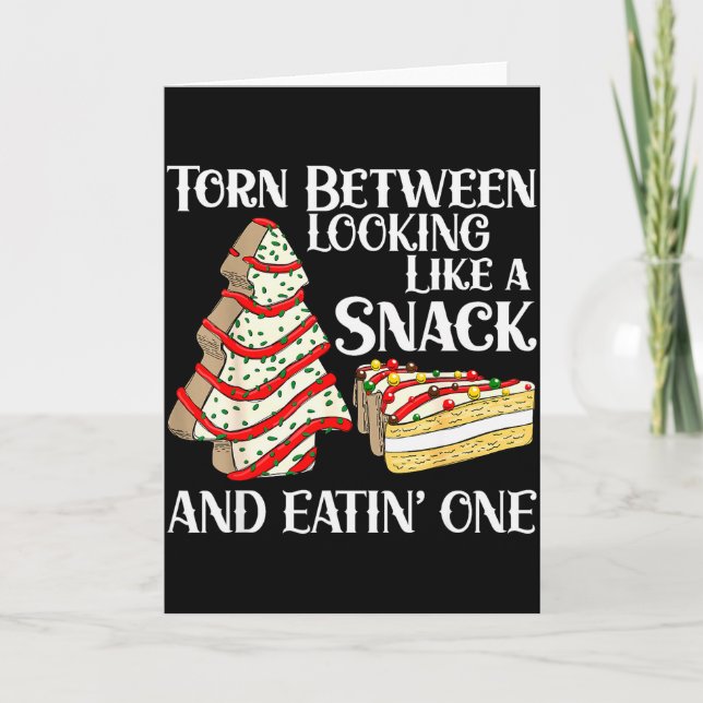 Funny Christmas Tree Cake Torn Between Looking Lik Card (Front)