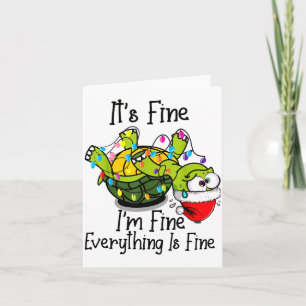 Funny Christmas Turtle It's Fine I'm Fine Everythi Card